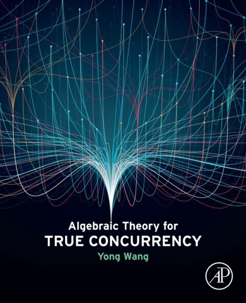 Cover image for book Algebraic Theory for True Concurrency