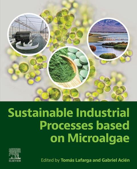 Cover image for book Sustainable Industrial Processes Based on Microalgae