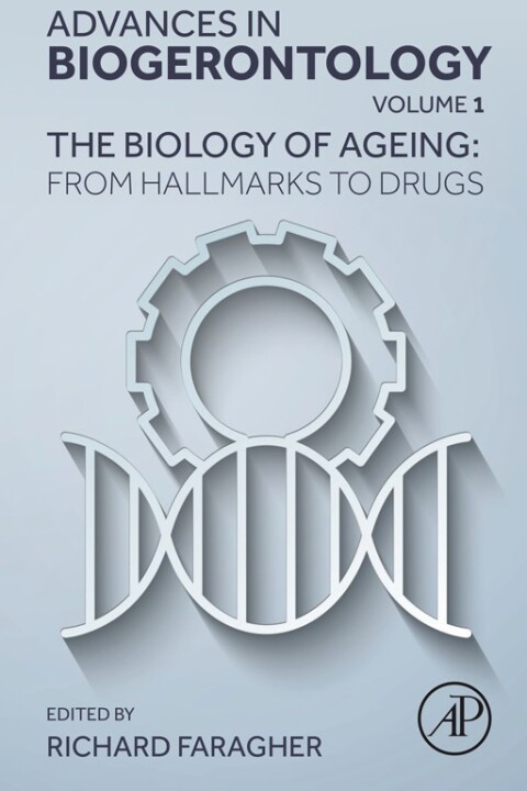 Cover image for book The Biology of Ageing: From Hallmarks to  Drugs