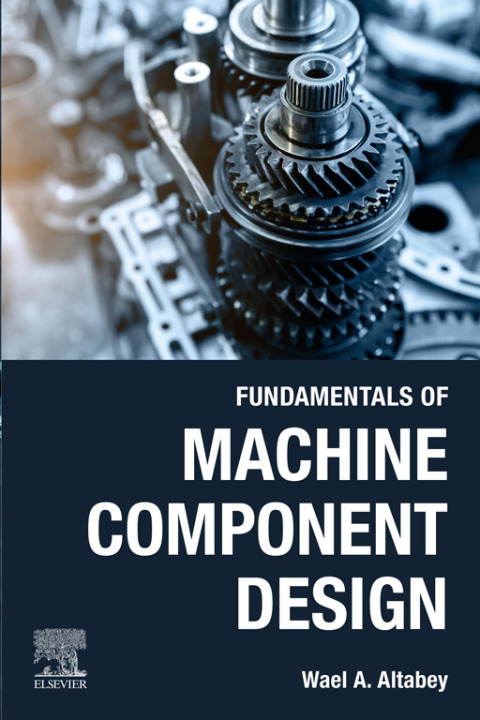 Cover image for book Fundamentals of Machine Component Design