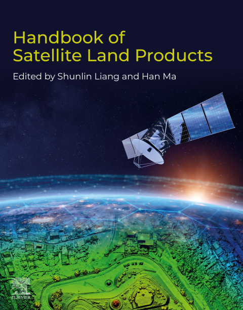 Cover image for book Handbook of Satellite Land Products