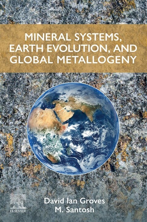 Cover image for book Mineral Systems, Earth Evolution, and Global Metallogeny