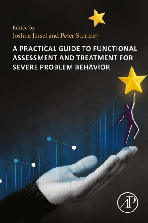 Cover image for book A Practical Guide to Functional Assessment and Treatment for Severe Problem Behavior