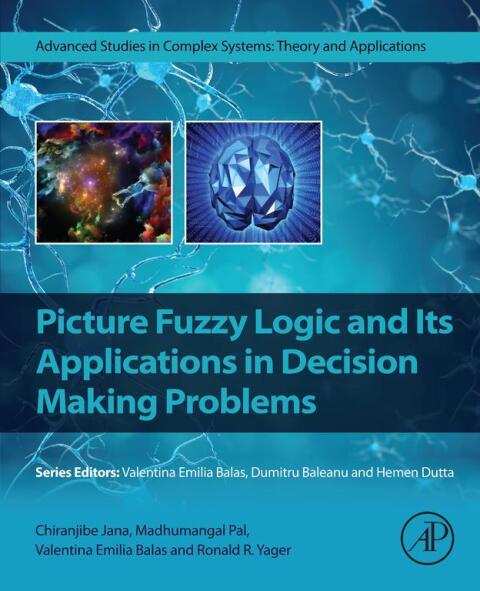 Cover image for book Picture Fuzzy Logic and Its Applications in Decision Making Problems