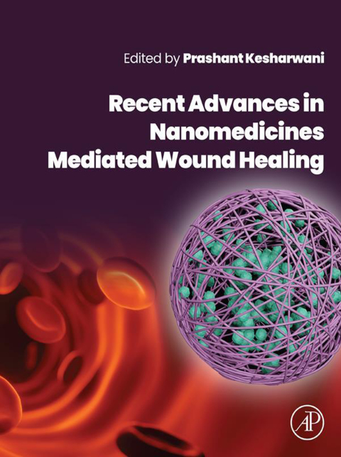 Cover image for book Recent Advances in Nanomedicines Mediated Wound Healing