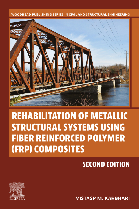 Cover image for book Rehabilitation of Metallic Structural Systems Using Fiber Reinforced Polymer (FRP) Composites