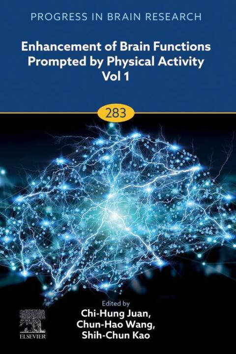 Enhancement of Brain Functions Prompted by Physical Activity Vol 1 