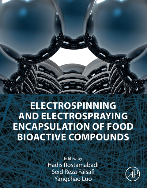 Cover image for book Electrospinning and Electrospraying Encapsulation of Food Bioactive Compounds