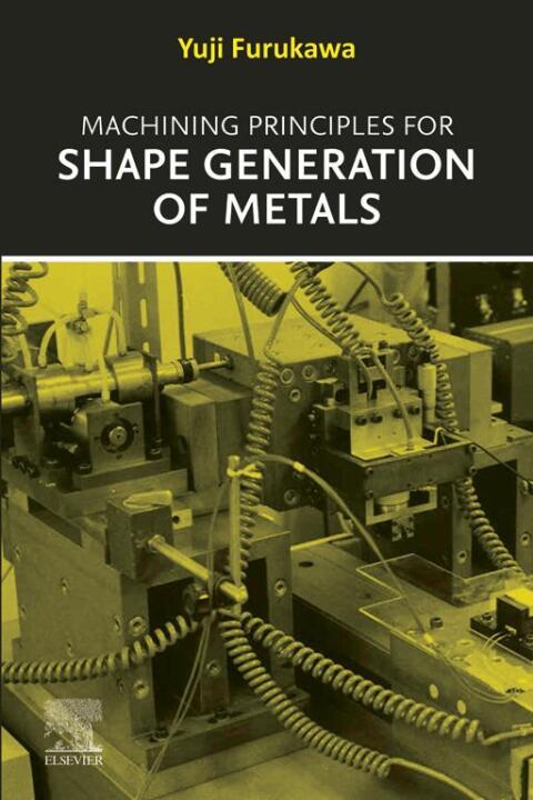 Cover image for book Machining Principles for Shape Generation of Metals