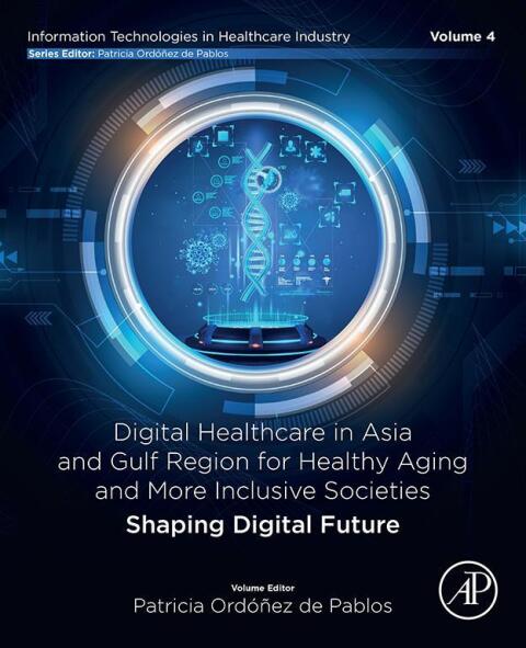 Cover image for book Digital Healthcare in Asia and Gulf Region for Healthy Aging and More Inclusive Societies