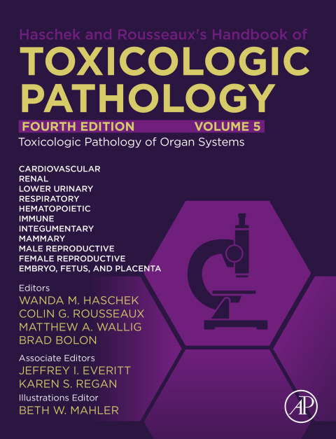 Cover image for book Haschek and Rousseaux's Handbook of Toxicologic Pathology Volume 5: Toxicologic Pathology of Organ Systems
