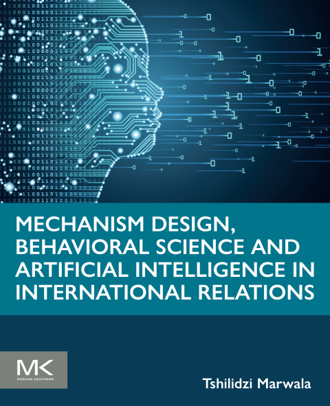 Cover image for book Mechanism Design, Behavioral Science and Artificial Intelligence in International Relations