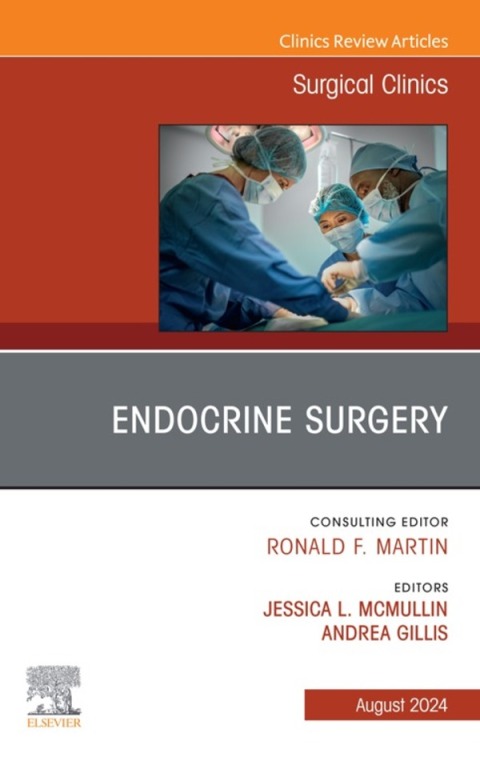 Cover image for book Endocrine Surgery, An Issue of Surgical Clinics