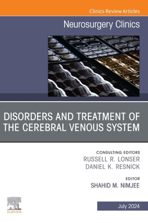 Cover image for book Disorders and Treatment of the Cerebral Venous System, An Issue of Neurosurgery Clinics of North America