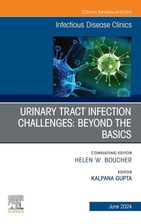 Cover image for book UTI Challenges: Beyond the Basics, An Issue of Infectious Disease Clinics of North America
