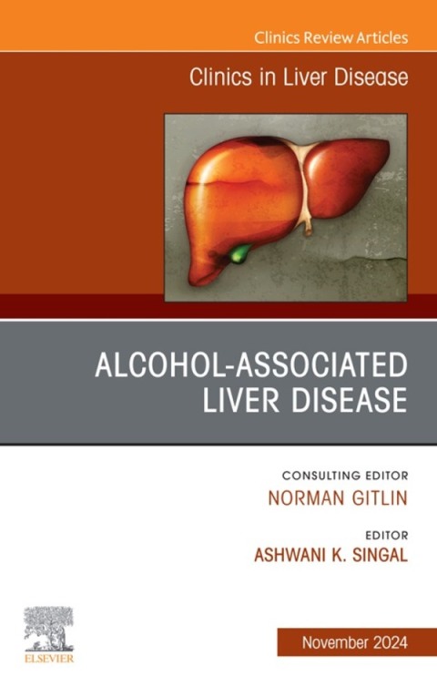 Cover image for book Alcohol-Associated Liver Disease, An Issue of Clinics in Liver Disease