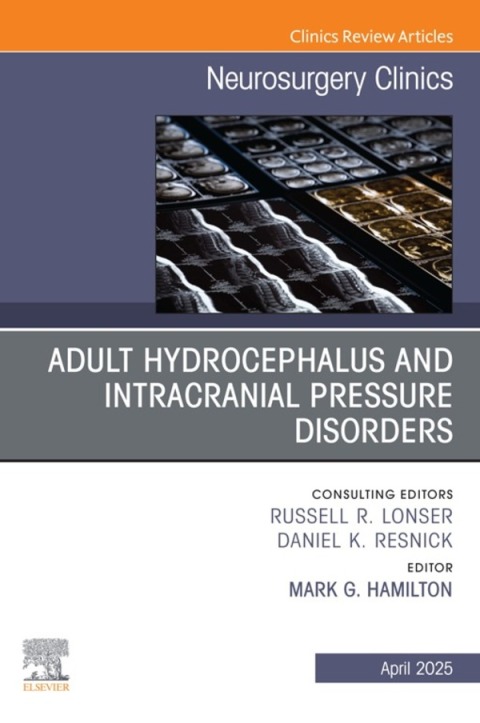 Cover image for book Adult Hydrocephalus and Intracranial Pressure Disorders, An Issue of Neurosurgery Clinics of North America