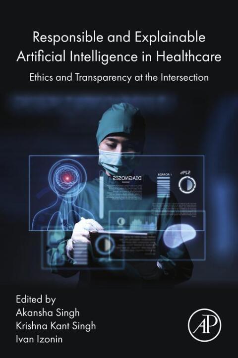 Cover image for book Responsible and Explainable Artificial Intelligence in  Healthcare