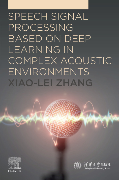 Speech Signal Processing Based on Deep Learning in Complex Acoustic  Environments 