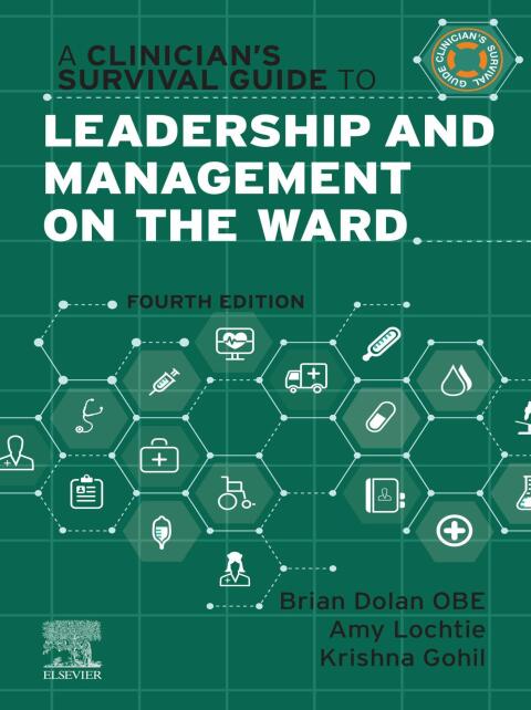 Cover image for book A Clinician's Survival Guide to Leadership and Management on the Ward