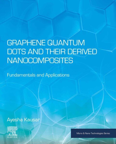 Cover image for book Graphene Quantum Dots and their Derived Nanocomposites