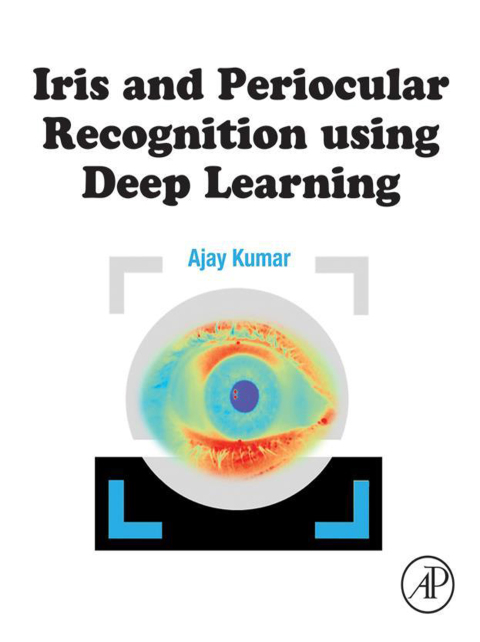 Cover image for book Iris and Periocular Recognition using Deep Learning