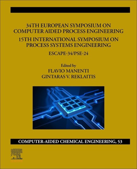 Cover image for book 34th European Symposium on Computer Aided Process Engineering /15th International Symposium on Process Systems Engineering