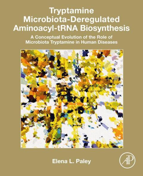 Cover image for book Tryptamine Microbiota-Deregulated Aminoacyl-tRNA Biosynthesis