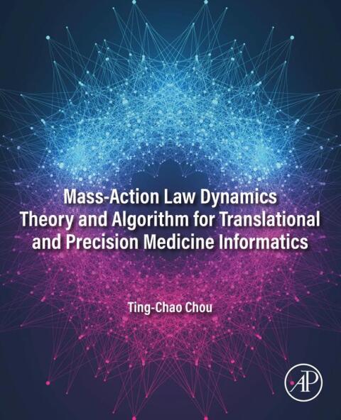 Cover image for book Mass-Action Law Dynamics Theory and Algorithm for Translational and Precision  Medicine Informatics