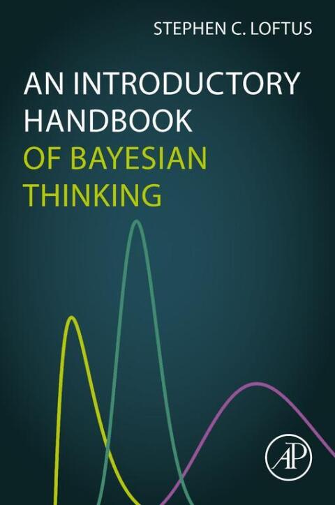 An Introductory Handbook of Bayesian Thinking 