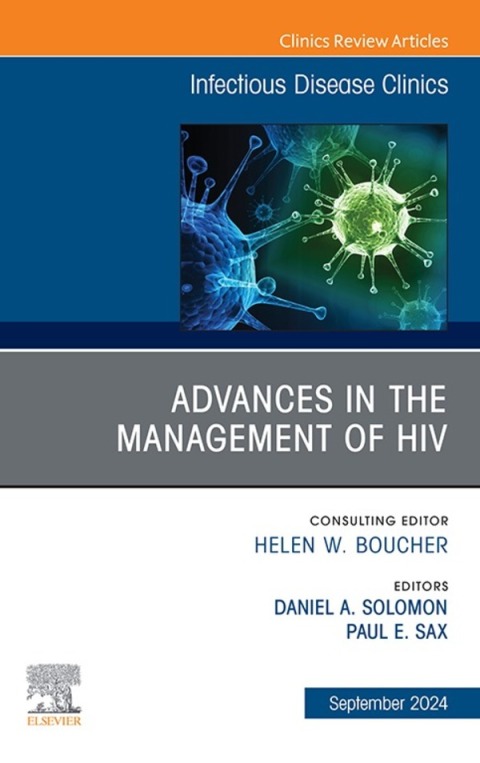 Cover image for book Advances in the Management of HIV, An Issue of Infectious Disease Clinics of North America