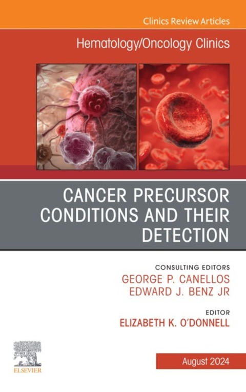 Cover image for book Cancer Precursor Conditions and their Detection, An Issue of Hematology/Oncology Clinics of North America
