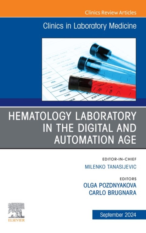 Cover image for book Hematology Laboratory in the Digital and Automation Age, An Issue of the Clinics in Laboratory Medicine