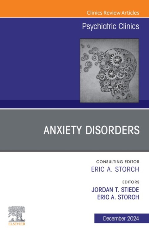 Cover image for book Anxiety Disorders, An Issue of Psychiatric Clinics of North America