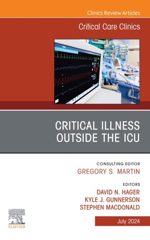 Cover image for book Critical Illness Outside the ICU, An Issue of Critical Care Clinics