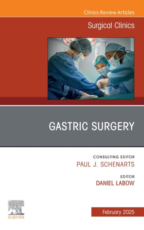 Cover image for book Gastric Surgery, An Issue of Surgical Clinics