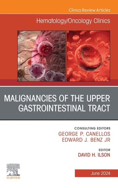 Cover image for book Malignancies of the Upper Gastrointestinal Tract, An Issue of Hematology/Oncology Clinics of North America