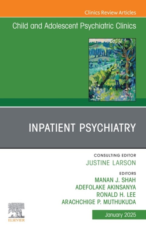 Cover image for book Inpatient Psychiatry, An Issue of Child and Adolescent Psychiatric Clinics of North America