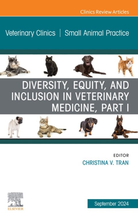 Cover image for book Diversity, Equity, and Inclusion in Veterinary Medicine, Part I, An Issue of Veterinary Clinics of North America: Small Animal Practice