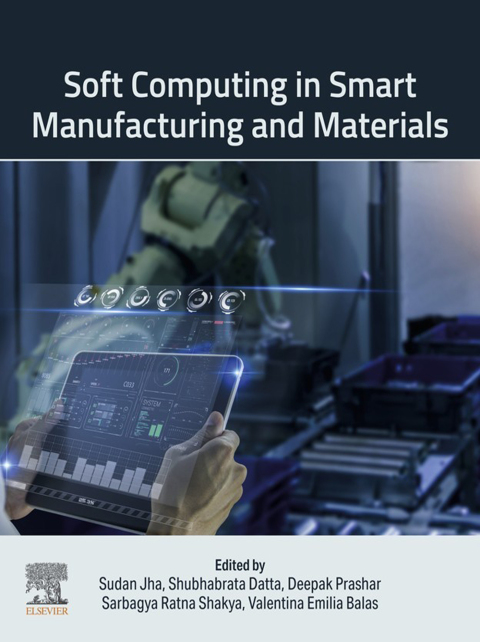 Soft Computing in Smart Manufacturing and  Materials 