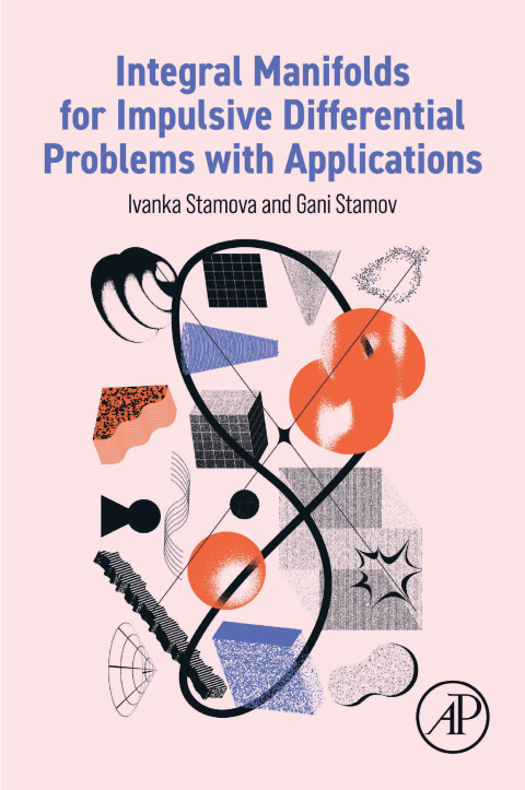 Cover image for book Integral Manifolds for Impulsive Differential Problems with Applications