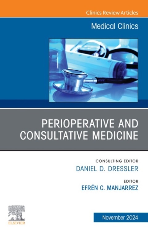 Cover image for book Perioperative and Consultative Medicine, An Issue of Medical Clinics of North America