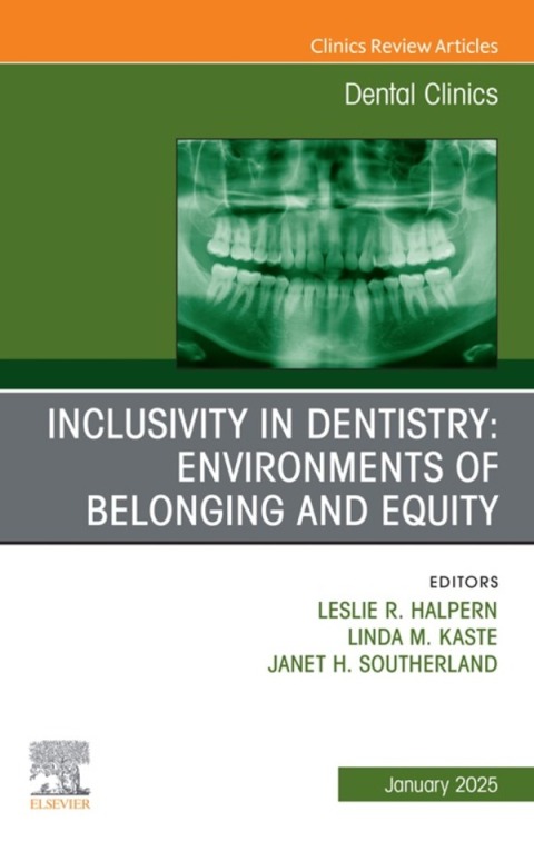 Cover image for book Inclusivity in Dentistry: Environments of Belonging and Equity, An Issue of Dental Clinics of North America