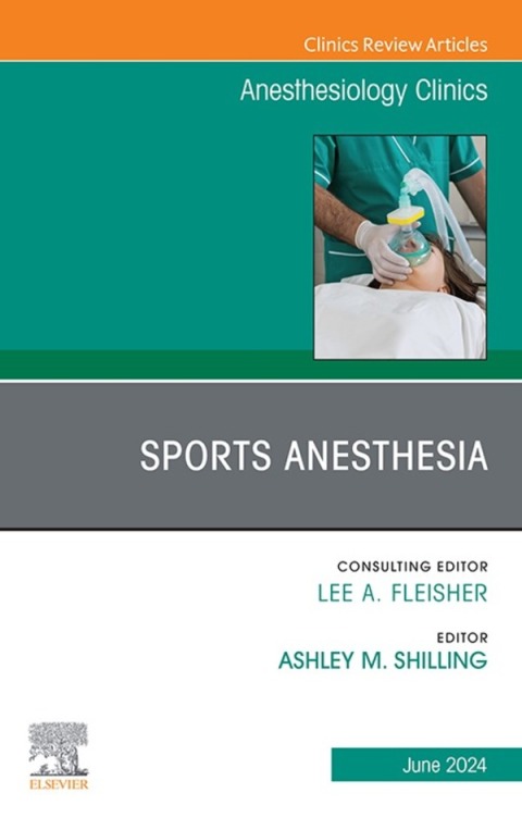 Cover image for book Anesthesia for Athletes, An Issue of Anesthesiology Clinics