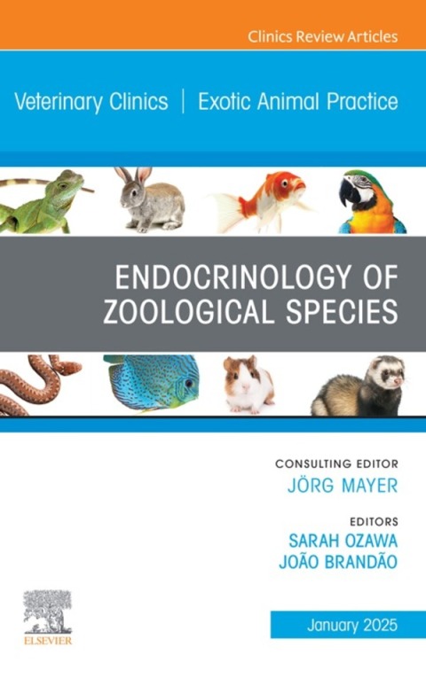 Cover image for book Endocrinology of Zoological Species, An Issue of Veterinary Clinics of North America: Exotic Animal Practice