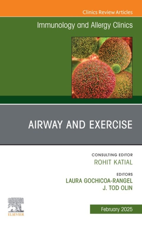 Exercise and the Airway, An Issue of Immunology and Allergy Clinics of North America 