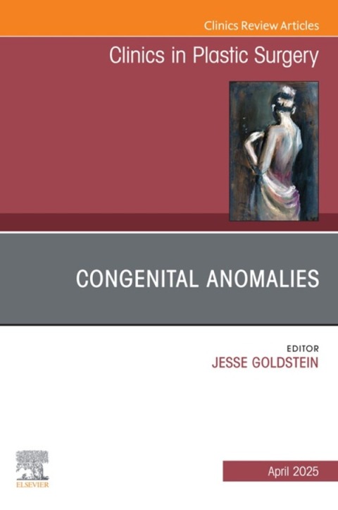 Cover image for book Congenital Anomalies, An Issue of Clinics in Plastic Surgery