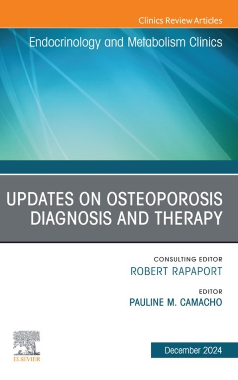 Cover image for book Updates on Osteoporosis Diagnosis and Therapy, An Issue of Endocrinology and Metabolism Clinics of North America