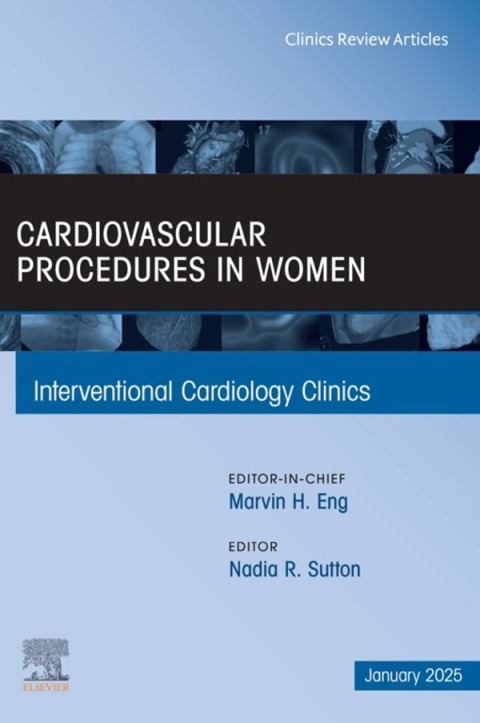 Cover image for book Cardiovascular Procedures in Women, An Issue of Interventional Cardiology Clinics