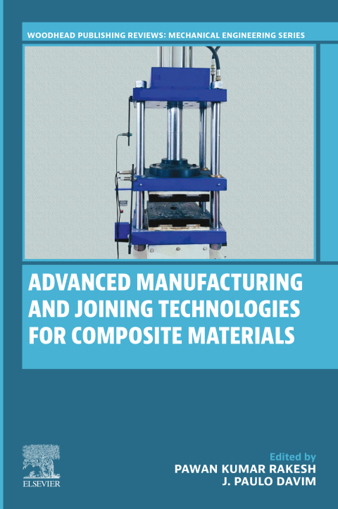 Cover image for book Advanced Manufacturing and Joining Technologies for Composite Materials